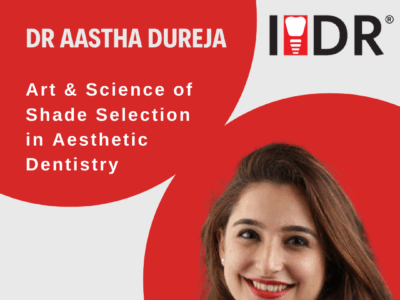 The Art and Science of Shade Selection in Aesthetic Dentistry